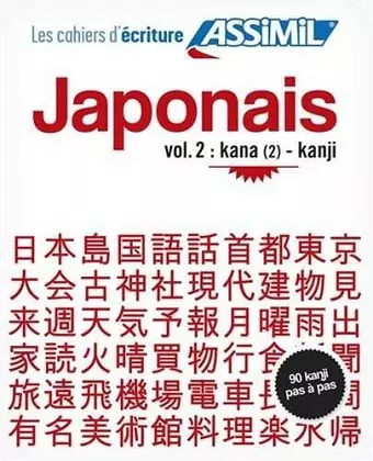 Cahier d'écriture Japonais 2: Kana (2)-Kanji cover