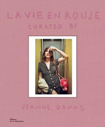 La Vie en Rouje: curated by Jeanne Damas cover