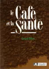 Le Café et la Santé cover