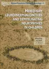 Hereditary Leukoencephalopathies & Demyelinating Neuropathies in Children cover
