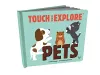 Touch and Explore: Pets cover