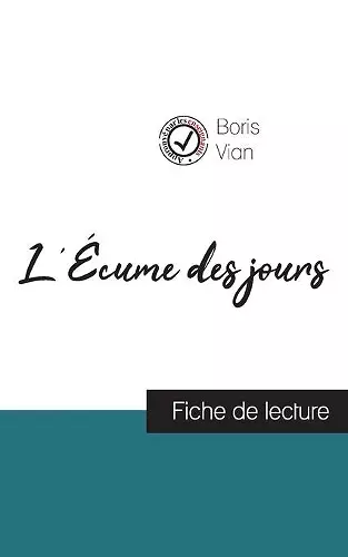 L'Écume des jours de Boris Vian (fiche de lecture et analyse complète de l'oeuvre) cover