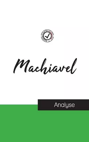 Machiavel (étude et analyse complète de sa pensée) cover