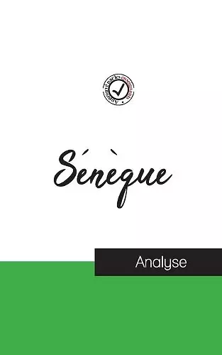 Sénèque (étude et analyse complète de sa pensée) cover