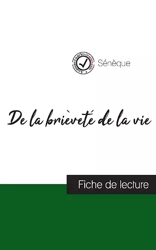 De la brièveté de la vie de Sénèque (fiche de lecture et analyse complète de l'oeuvre) cover