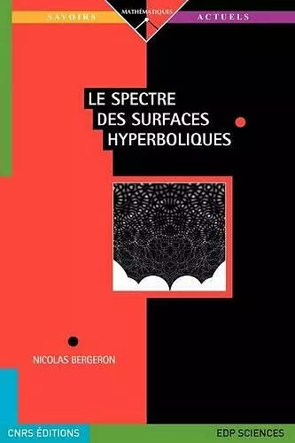 Le Spectre Des Surfaces Hyperboliques cover