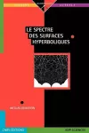 Le Spectre Des Surfaces Hyperboliques cover