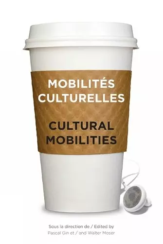 Mobilités culturelles - Cultural Mobilities cover