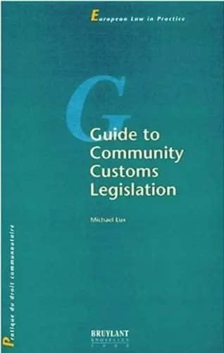 Guide to Community Customs Legislation cover