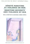 Sûreté maritime et violence en mer / Maritime Security and Violence at Sea cover