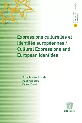 Expressions Culturelles Et Identites Europeennes / Cultural Expressions and European Identities cover