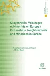 Citoyennetes, Voisinages et Minorites en Europe / Citizenships, Neighbouroods and Minorities in Europe cover