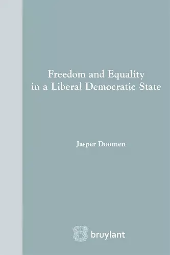 Freedom and Equality in a Liberal Democratic State cover