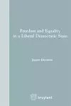 Freedom and Equality in a Liberal Democratic State cover