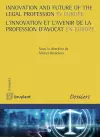 Innovation and Future of the Legal Profession in Europe / L'innovation et l'avenir de la profession d'avocat en Europe cover