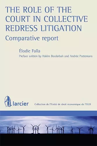 The role of the Court in Collective Redress Litigation : Comparative Report cover