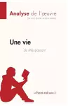 Une vie de Guy de Maupassant (Analyse de l'oeuvre) cover