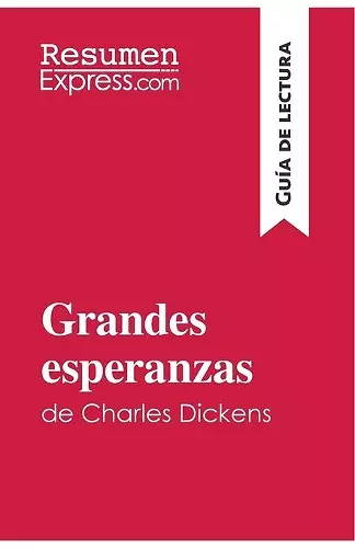 Grandes esperanzas de Charles Dickens (Guía de lectura) cover