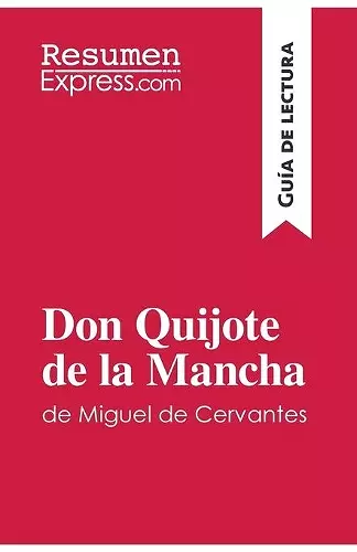 Don Quijote de la Mancha de Miguel de Cervantes (Guía de lectura) cover