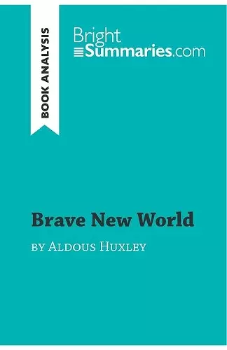 Brave New World by Aldous Huxley (Book Analysis) cover