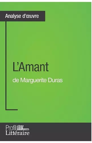 L'Amant de Marguerite Duras (Analyse approfondie) cover