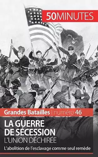 La guerre de Sécession. L'Union déchirée cover