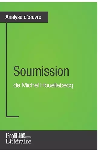 Soumission de Michel Houellebecq (Analyse approfondie) cover