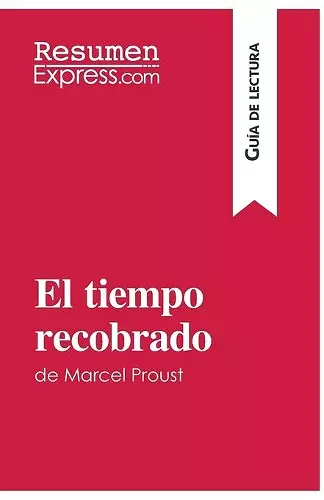 El tiempo recobrado de Marcel Proust (Guía de lectura) cover