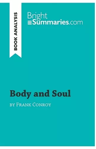 Body and Soul by Frank Conroy (Book Analysis) cover