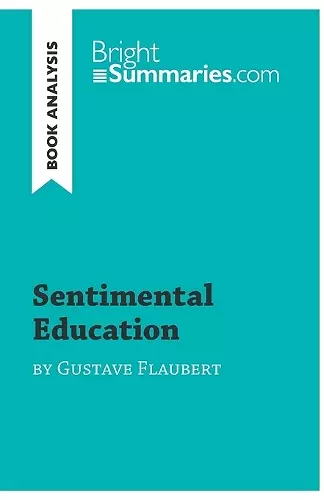 Sentimental Education by Gustave Flaubert (Book Analysis) cover