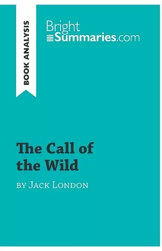 The Call of the Wild by Jack London (Book Analysis) cover