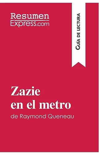 Zazie en el metro de Raymond Queneau (Guía de lectura) cover