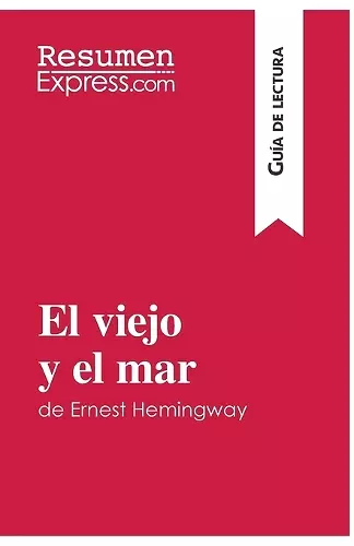 El viejo y el mar de Ernest Hemingway (Guía de lectura) cover