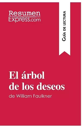 El árbol de los deseos de William Faulkner (Guía de lectura) cover