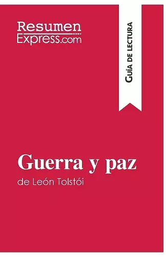 Guerra y paz de León Tolstói (Guía de lectura) cover