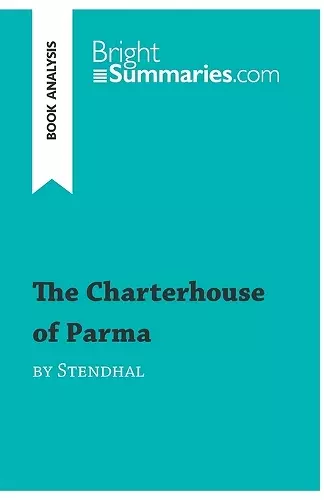 The Charterhouse of Parma by Stendhal (Book Analysis) cover