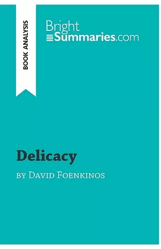 Delicacy by David Foenkinos (Book Analysis) cover