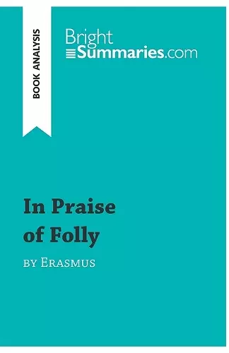 In Praise of Folly by Erasmus (Book Analysis) cover