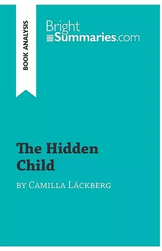 The Hidden Child by Camilla Läckberg (Book Analysis) cover