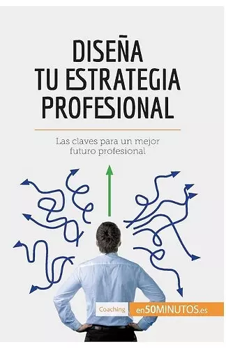 Diseña tu estrategia profesional cover