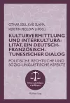 Kulturvermittlung Und Interkulturalität, Ein Deutsch-Französisch-Tunesischer Dialog cover