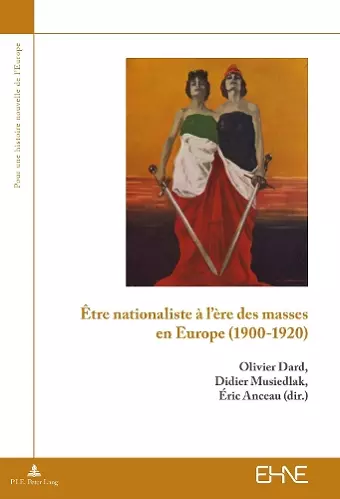 Être Nationaliste À l'Ère Des Masses En Europe (1900-1920) cover