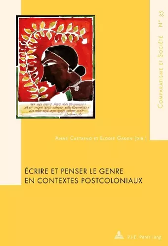 Écrire Et Penser Le Genre En Contextes Postcoloniaux cover