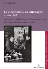 La Vie Artistique En Allemagne Après 1945 cover