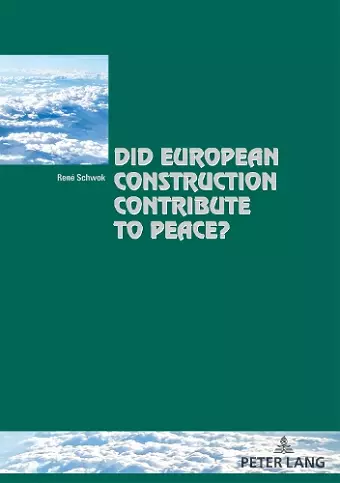 Did European Construction Contribute to Peace? cover