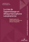 La Crise de l'Apprentissage En Afrique Francophone Subsaharienne cover