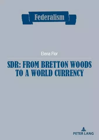 SDR: from Bretton Woods to a world currency cover