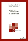 Fédéralisme Et Sécession cover