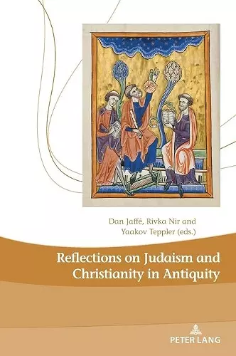 Reflections on Judaism and Christianity in Antiquity cover