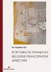 Écritures de Femmes En Belgique Francophone Après 1945 cover